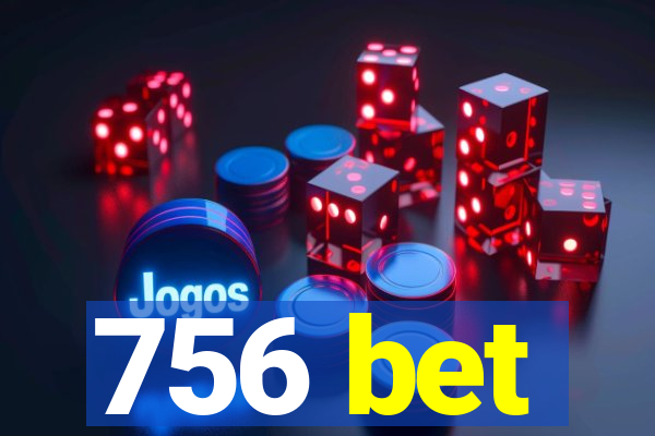 756 bet